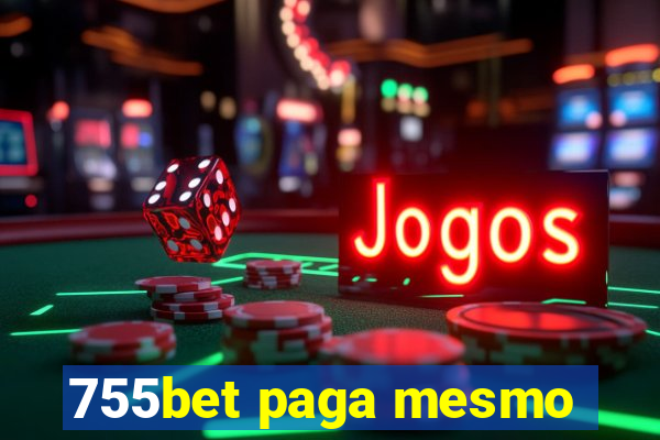 755bet paga mesmo